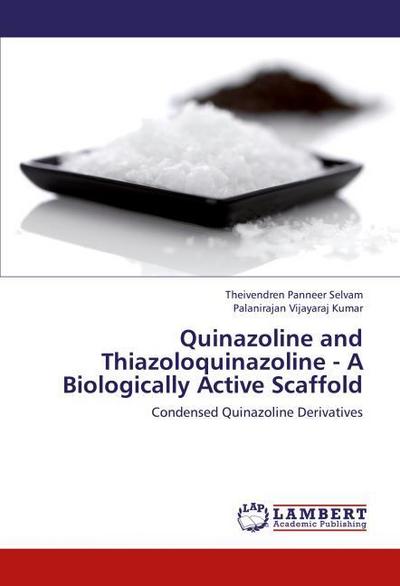 Quinazoline and Thiazoloquinazoline - A Biologically Active Scaffold