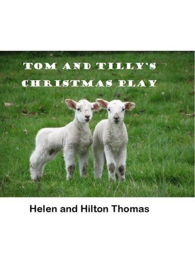 Tom and Tilly’s Christmas Play