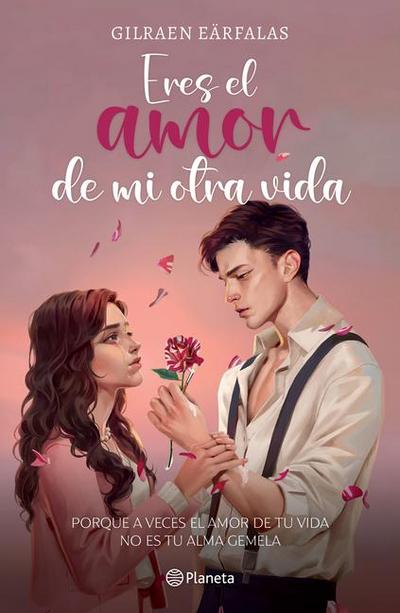 Eres El Amor de Mi Otra Vida (Novela) / You’re the Love of My Other Life (a Novel)