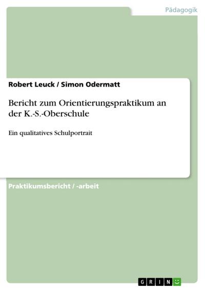Bericht zum Orientierungspraktikum an der K.-S.-Oberschule