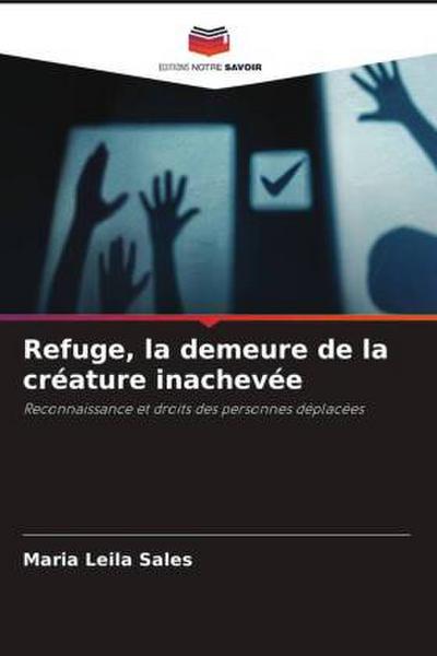 Refuge, la demeure de la créature inachevée