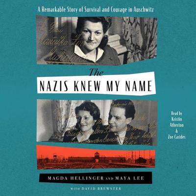 Nazis Knew My Name: A Remarkable Story of Survival and Courage in Auschwitz