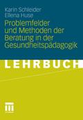 Problemfelder und Methoden der Beratung in der Gesundheitspädagogik