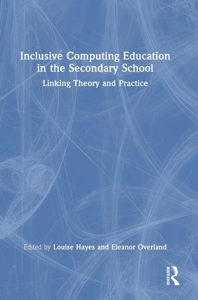 Inclusive Computing Education in the Secondary School