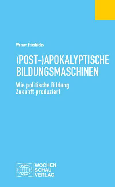 (Post-)Apokalyptische Bildungsmaschinen