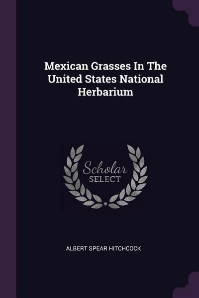 Mexican Grasses In The United States National Herbarium