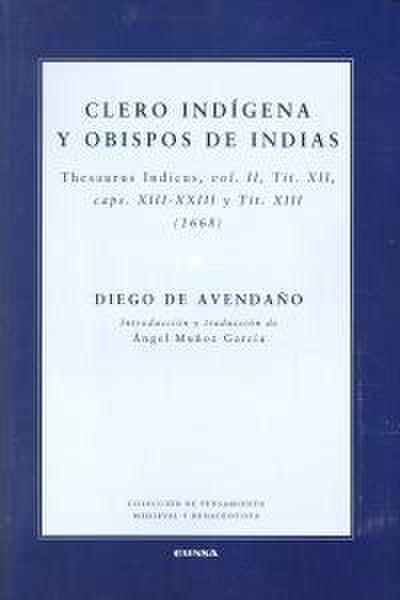 Clero indígena y obispos de Indias : Thesaurus Indicus II