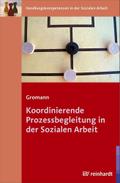 Koordinierende Prozessbegleitung in der Sozialen A