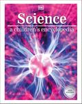 Science: A Children’s Encyclopedia