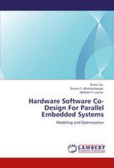 Hardware Software Co-Design For Parallel Embedded Systems