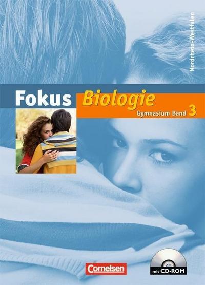 Fokus Biologie, Gymnasium Nordrhein-Westfalen Schülerbuch, m. CD-ROM