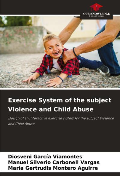 Exercise System of the subject Violence and Child Abuse