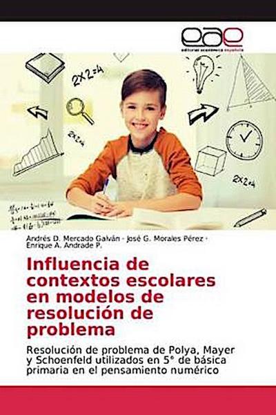 Influencia de contextos escolares en modelos de resolución de problema