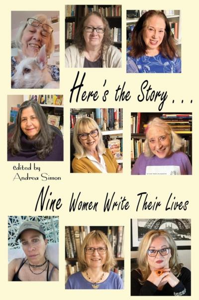 Here’s the Story . . . Nine Women Write Their Lives