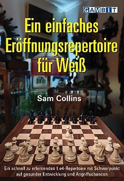 Ein einfaches Eröffnungsrepertoire für Weiß