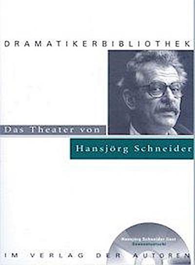 Schneider, H: Theater von Hansjörg Schneider