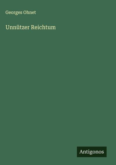 Unnützer Reichtum