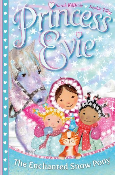 Princess Evie’s Ponies 04: The Enchanted Snow Pony