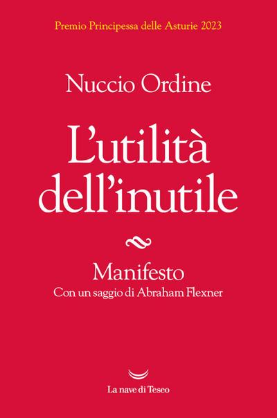 L’ utilità dell’inutile. Manifesto