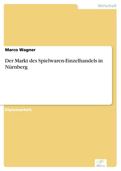 Der Markt des Spielwaren-Einzelhandels in Nürnberg