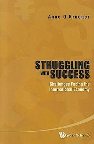 Struggling with Success: Challenges Facing the International Economy