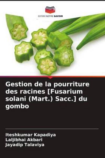 Gestion de la pourriture des racines [Fusarium solani (Mart.) Sacc.] du gombo