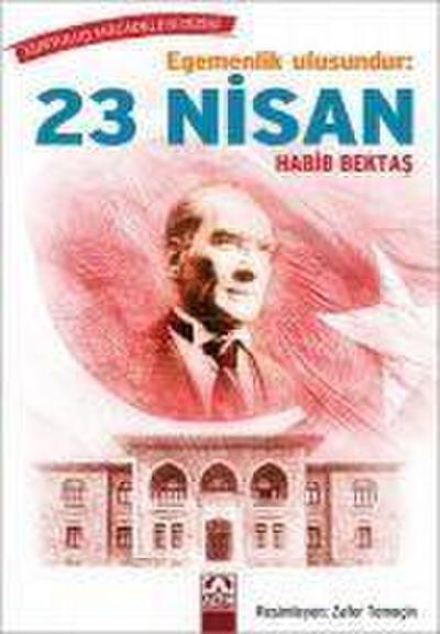 Egemenlik Ulusundur 23 Nisan