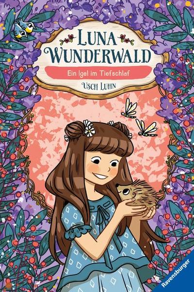 Luna Wunderwald, Band 8: Ein Igel im Tiefschlaf (magisches Waldabenteuer mit sprechenden Tieren für Kinder ab 8 Jahren) (Luna Wunderwald, 8)