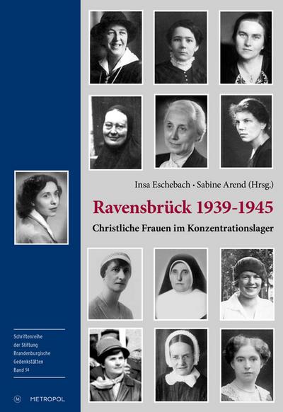 Ravensbrück: Christliche Frauen im Konzentrationslager 1939-1945
