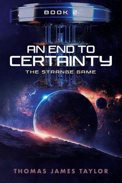 An End To Certainty Book 2