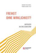 Freiheit ohne Wirklichkeit?