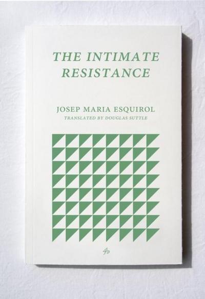 Esquirol, J: Intimate Resistance