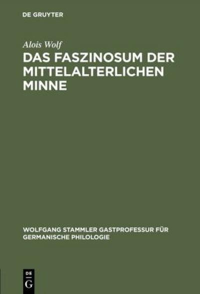 Das Faszinosum der mittelalterlichen Minne