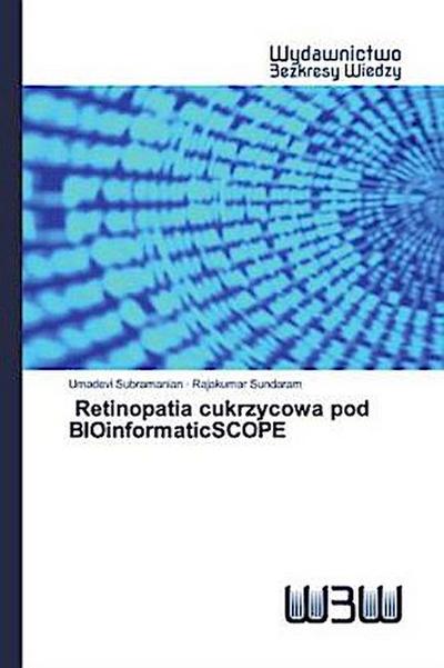 Retinopatia cukrzycowa pod BIOinformaticSCOPE