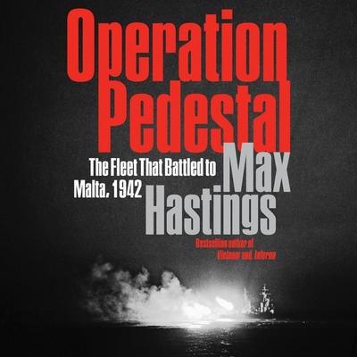 Operation Pedestal Lib/E: The Fleet That Battled to Malta, 1942