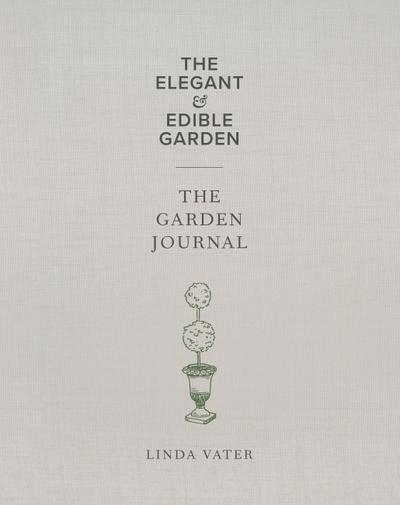 The Elegant & Edible Garden and the Garden Journal Boxed Set