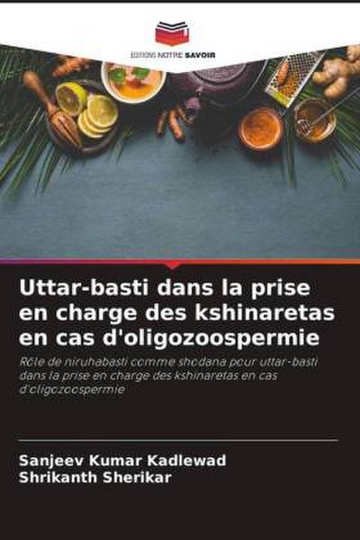 Uttar-basti dans la prise en charge des kshinaretas en cas d’oligozoospermie