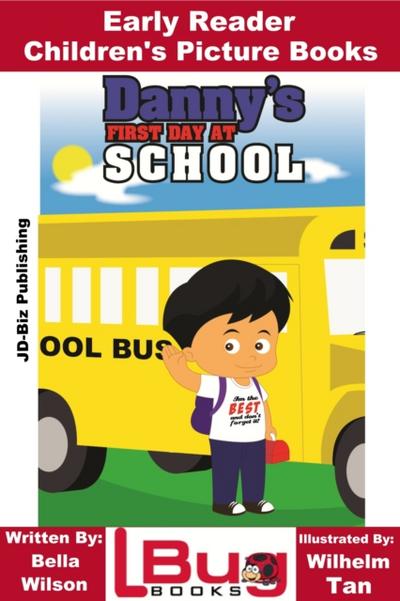 Danny’s First Day at School: Early Reader - Children’s Picture Books