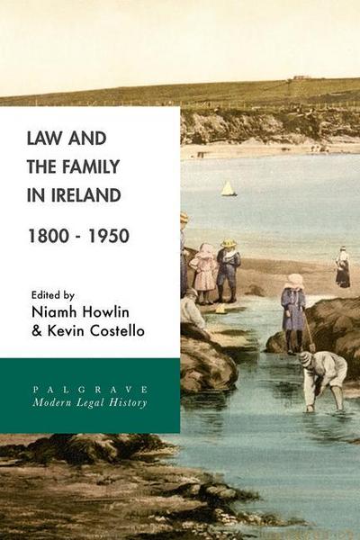 Law and the Family in Ireland, 1800¿1950