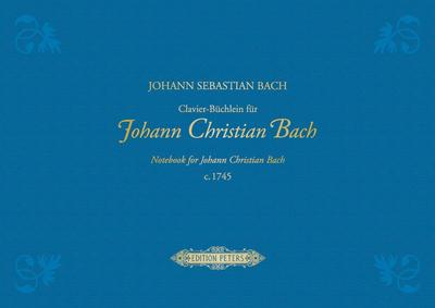Clavier-Büchlein für Johann Christian Bach c. 1745 -URTEXT- (in Leinen gebunden, mit Goldprägung / clothbound edition with gold embossing)