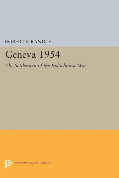 Geneva 1954. The Settlement of the Indochinese War