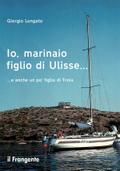 Io, marinaio figlio di Ulisse... e anche un po’ figlio di Troia