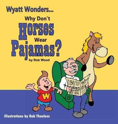 Why Don’t Horses Wear Pajamas?
