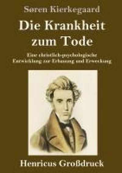 Die Krankheit zum Tode (Großdruck)