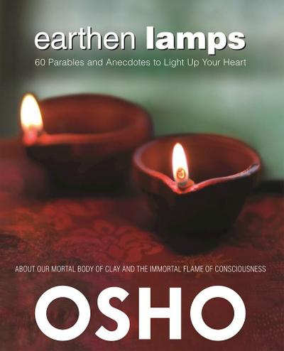 Earthen Lamps: 60 Parables and Anecdotes to Light Up Your Heart
