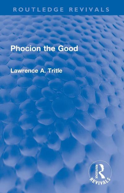 Phocion the Good (Routledge Revivals)
