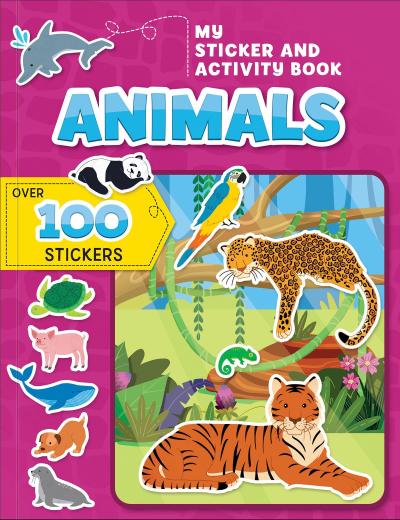 My Sticker and Activity Book: Animals Animal Sticker Book for Kids Ages 3-6 Fun Sticker Activity Book with Coloring, Mazes, and Matching Games Over 100 Stickers