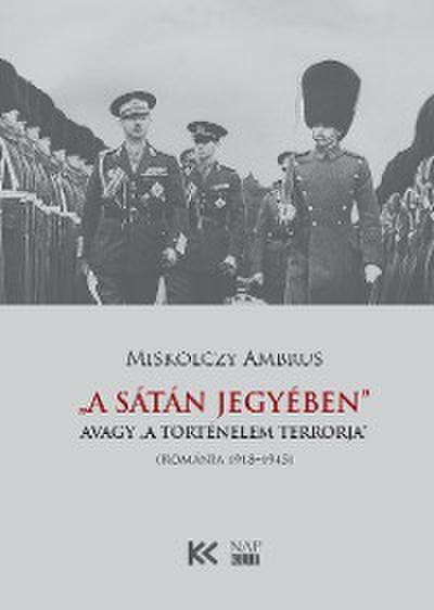 „A Sátán jegyében”, avagy „a történelem terrorja”