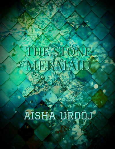 The Stone Mermaid (Fairytales, #1)