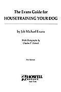 The Evans Guide for Housetraining Your Dog